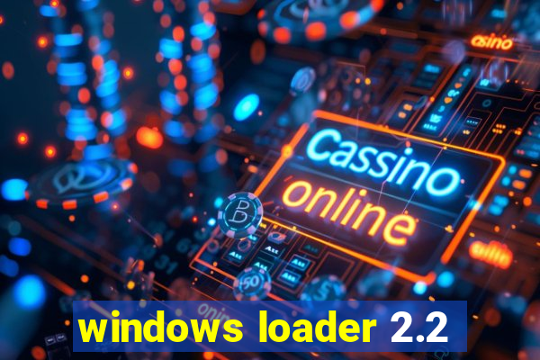 windows loader 2.2